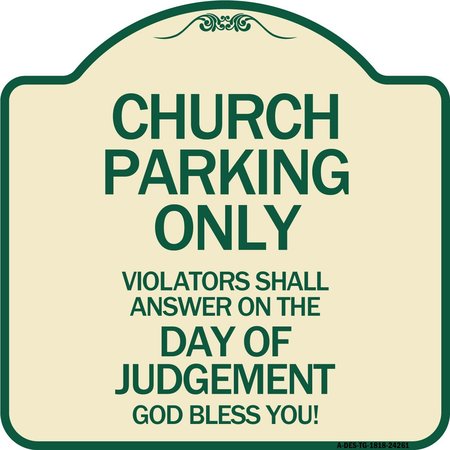 SIGNMISSION Church Parking Violators Shall Answer on Day of Judgement Aluminum Sign, 18" x 18", TG-1818-24261 A-DES-TG-1818-24261
